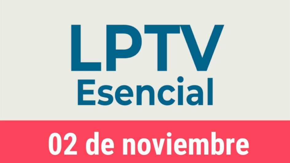 #LPTVEsencial Informativo web 2 de noviembre del 2022 #LPTVEsencial Informativo web 2 de noviembre del 2022