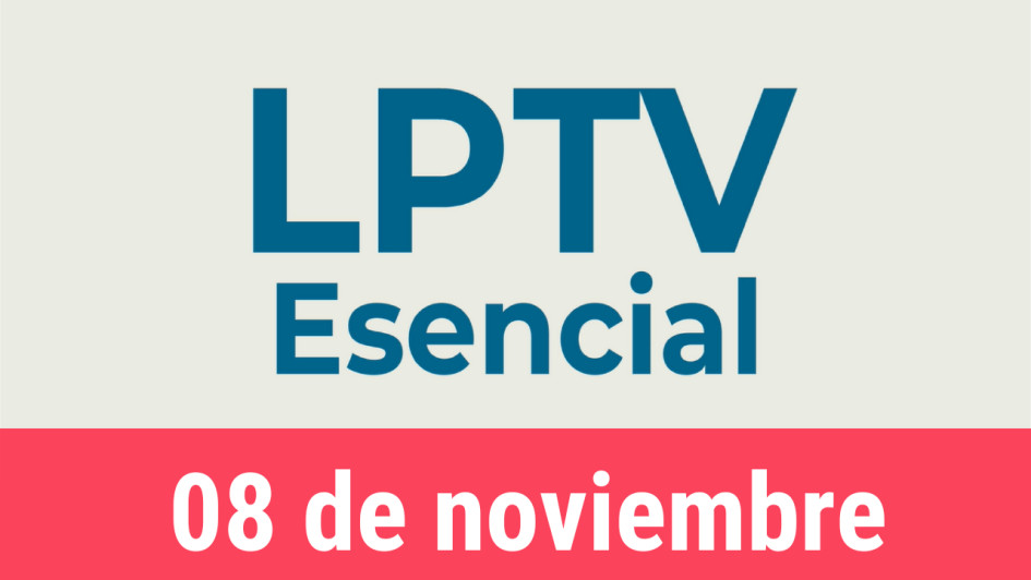 #LPTVEsencial Informativo web 8 de noviembre del 2022 #LPTVEsencial Informativo web 8 de noviembre del 2022