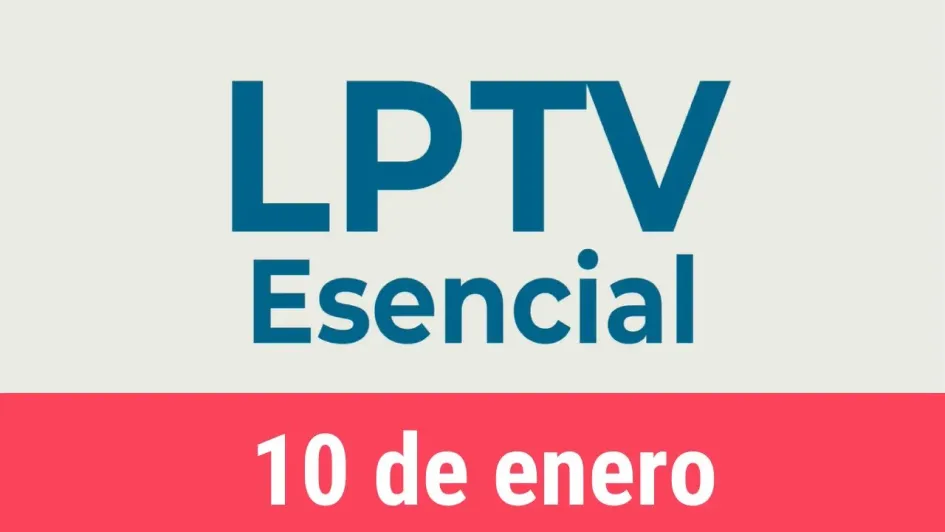 #LPTVEsencial Informativo web 10 de enero del 2023 #LPTVEsencial Informativo web 10 de enero del 2023
