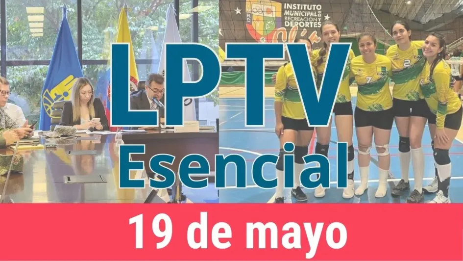 #LPTVEsencial Informativo web 19 de mayo del 2023 #LPTVEsencial Informativo web 19 de mayo del 2023