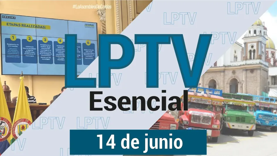 #LPTVEsencial Informativo web 14 de junio del 2023 #LPTVEsencial Informativo web 14 de junio del 2023
