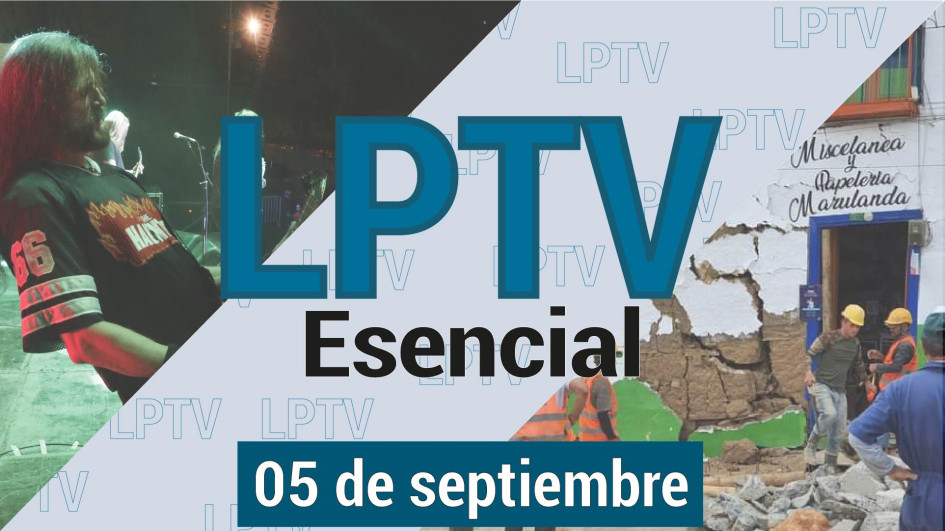 #LPTVEsencial Informativo web 5 de septiembre del 2023 #LPTVEsencial Informativo web 5 de septiembre del 2023