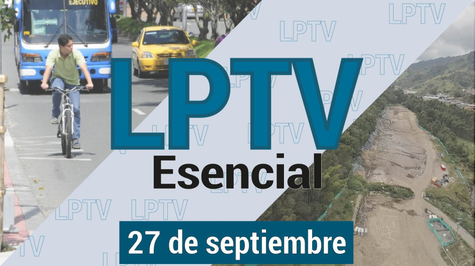 #LPTVEsencial Informativo web 27 de septiembre del 2023 #LPTVEsencial Informativo web 27 de septiembre del 2023