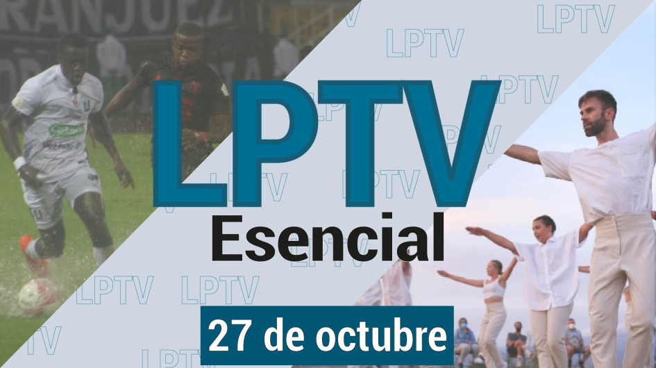 #LPTVEsencial Informativo web 27 de octubre del 2023 #LPTVEsencial Informativo web 27 de octubre del 2023