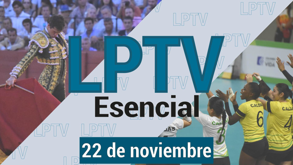 #LPTVEsencial Informativo web 22 de noviembre del 2023 #LPTVEsencial Informativo web 22 de noviembre del 2023