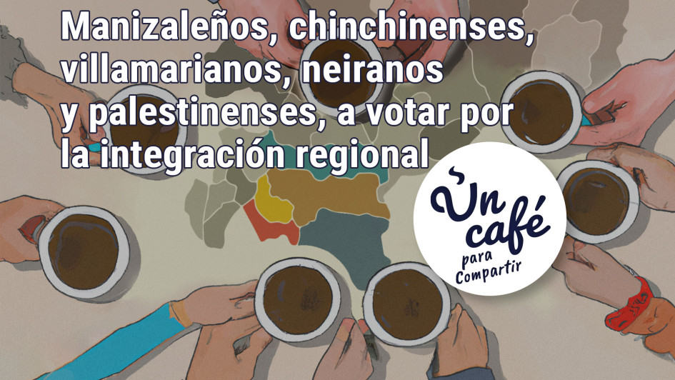 Manizaleños, chinchinenses, villamarianos, neiranos y palestinenses, a votar por la integración regional Manizaleños, chinchinenses, villamarianos, neiranos y palestinenses, a votar por la integración regional