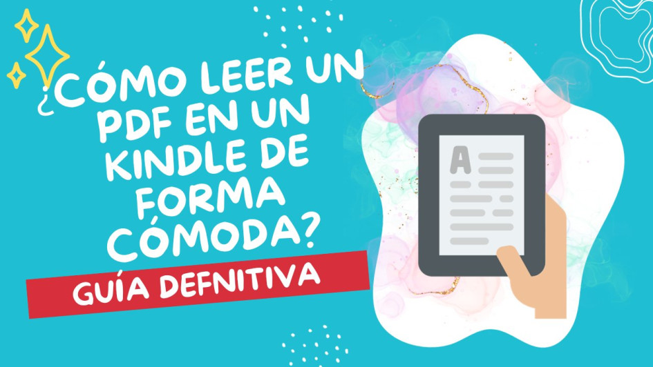 ¿Cómo leer un PDF en un Kindle de forma cómoda? ¿Cómo leer un PDF en un Kindle de forma cómoda?