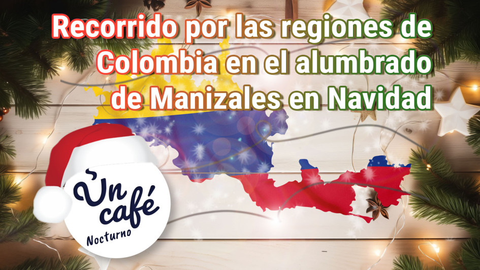 Alumbrado navideño de Manizales en el 2023: las claves para apreciarlo en Un Café nocturno Alumbrado navideño de Manizales en el 2023: las claves para apreciarlo en Un Café nocturno