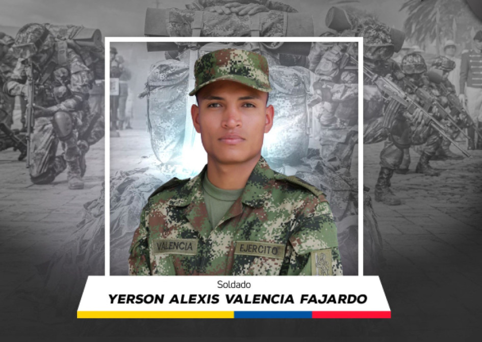 Soldado Yerson Alexis Valencia Fajardo, asesinado este sábado. Soldado Yerson Alexis Valencia Fajardo, asesinado este sábado.