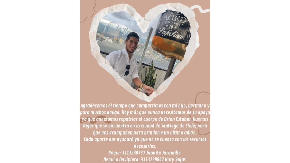 Piden apoyo para repatriar el cuerpo de Brian a Colombia. Piden apoyo para repatriar el cuerpo de Brian a Colombia.