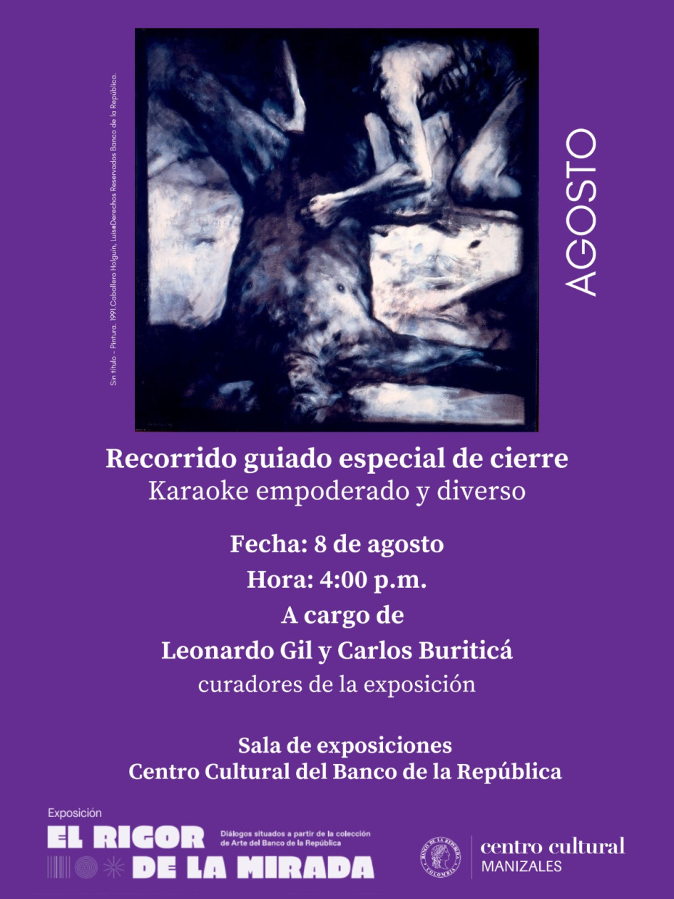 Asista al cierre de la exposición El rigor de la mirada, del Banco de la República sede Manizales. Asista al cierre de la exposición El rigor de la mirada, del Banco de la República sede Manizales.